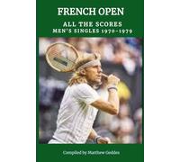 French Open: All The Scores - Men's Singles 1970-1979