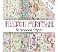 FRENCH PERFUME Scrapbook Paper: Decorative Scrapbooking Pages With Elegant Pastel Pink And Turquoise Perfume Bottles | French Vanity, Feminine ... Crafts, Fashion Collage, France DIY Projects