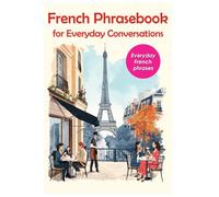 French Phrasebook for Everyday Conversations