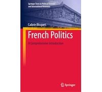 French Politics: A Comprehensive Introduction (Springer Texts in Political Science and International Relations)