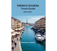 French Riviera Travel Guide 2025-2026