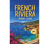 French Riviera Travel Guide 2026: Luxury Beaches, Scenic Coastal Drives, Hidden Gems & Local Secrets from Nice to Saint-Tropez
