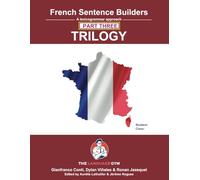 French Sentence Builders - TRILOGY - Part III (The Language Gym - Sentence Builder)