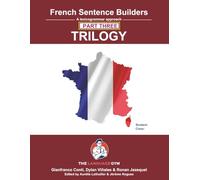 French Sentence Builders - TRILOGY - Part III (The Language Gym - Sentence Builder)