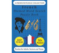 French - Themed Word Search Puzzle Book: 50+ Easy-to-Read French Related Puzzles - For Adults, Seniors, and Teens.