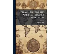 French Tips for the American Soldier and Sailor