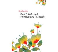 French Verbs and Verbal Idioms in Speech