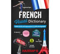 French Visual Dictionary: 4000 words and expressions & 2000 photographs