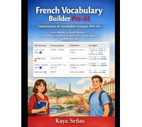 French Vocabulary Builder Pre-A1 / Constructeur de vocabulaire français Pré-A1: From Alphabet to Simple Sentences - An Interlinear Vocabulary Foundation for Absolute Beginners (CEFR Pre-A1)