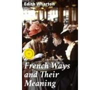 French Ways And Their Meaning (ebook)
