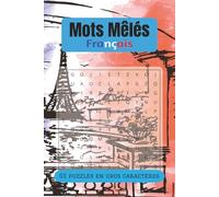 French Word Search - Mots Mêlés Français: 55 Puzzles for Adults and Seniors; 100% French Language Immersion; Large Print Vocabulary Brain Games; Portable 9 x 6 Travel Size