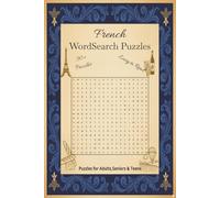 French Word Search Puzzle: French Word Searches With Easy To Read Print | 6x9 inches 110 pages | 50+ Stress-Relieving Puzzles to Sharpen Your Brain ... for Relaxation,Holidays, Travel and Free Time