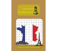FRENCH WORD SEARCH PUZZLES FOR ADULTS SENIORS AND KIDS: Word Searches with Easy to Read Print about FRANCE ,French, vocabulary and more :6x9 inches: ... Gift for Vacation, Holidays and Free Times