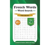 French Words Word Search Puzzle Book: French Words Word Search for Beginners & Travelers - 110 Pages of Easy-to-Read Puzzles | 6x9 Travel-Friendly ... Holidays, and On-the-Go Brain Boosting