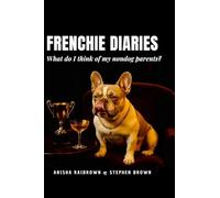 Frenchie Diaries: What do I think of my nondog parents?