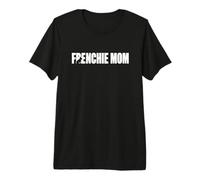 Frenchie Mom French Bulldog Camiseta Premium