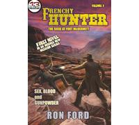 Frenchy Hunter, The Siege At Fort McDermitt: Frenchy Hunter volume 1