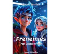 Frenemies: From Glitter to Code: 2 (Frost HQ Series)