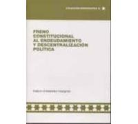 Freno Constitucional Al Endeudamiento Y Descentralización Política