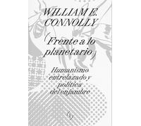 Frente a lo planetario: Humanismo entrelazado y política del enjambre (INTERFERENCIAS)