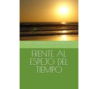 FRENTE AL ESPEJO DEL TIEMPO