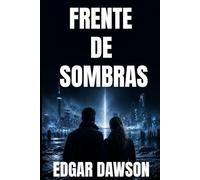Frente de Sombras: Algunas verdades no se revelan impunemente.