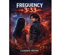 Frequency 3:33: When love crosses a sign that shouldn't exist.