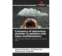 Frequency of depressive disorder in patients with lupus erythematosus: Exploring major depression, dysthymia, and suicide in lupus