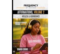Frequency of Success Affirmations, Volume 2: Wealth & Abundance
