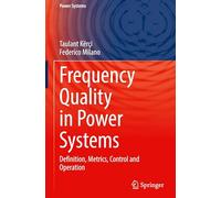 Frequency Quality in Power Systems: Definition, Metrics, Control and Operation
