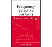 Frequency Selective Surfaces: Theory and Design (Wiley-Interscience)