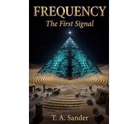 FREQUENCY: The First Signal (The Encoded)