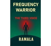 FREQUENCY WARRIOR II: THE THIRD VOICE (Inner Sovereignty Series)