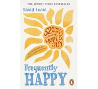 Frequently Happy: 52 Mindful Moments to Bring Hope and Joy - The Sunday Times Bestseller
