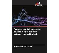 Frequenza del secondo canale negli incisivi laterali mandibolari