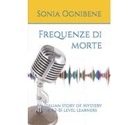 Frequenze di morte: An Italian story of Mystery for A2-B1 level learners