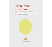 Frequenze poetiche. Rivista internazionale di poesia ed altro (2025) (Vol. 42)