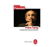 Frère Tariq: Le double discours de Tariq Ramadan (Biblio Essais)