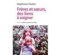Frères et soeurs, des liens à soigner: Clinique contextuelle de l'adelphie