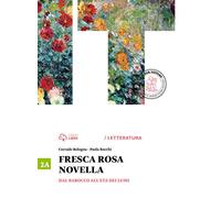 Fresca rosa novella. Vol. 2A: Dal barocco all'età dei lumi. Per le Scuole superiori. Con e-book. Con espansione online