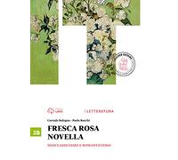 Fresca rosa novella. Vol. 2B: Neoclassicismo e romanticismo. Per le Scuole superiori. Con e-book. Con espansione online