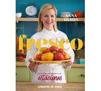 Fresco: 150 Recetas Inspiradas En Las Estaciones