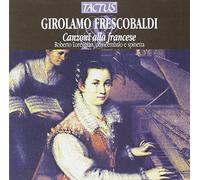 Roberto Loreggian – Frescobaldi: Canzoni alla Francese – Tactus
