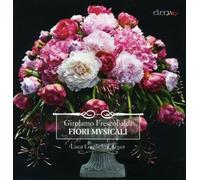 Frescobaldi : Fiori Musicali. uvres pour orgue. Guglielmi.