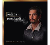 Frescobaldi sur piano à tons moyens et orgue / Michele Fontana