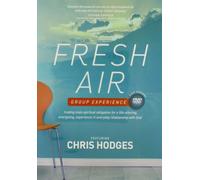 Fresh Air--A DVD Group Experience: Trading Stale Spiritual Obligation for a Life-Altering, Energizing, Experience-It-Everyday Relationship with God [USA]