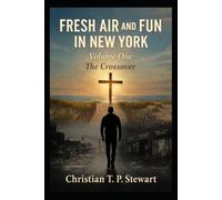 Fresh Air and Fun in New York the Crossover Volume one