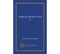 Fresh air and how to use it