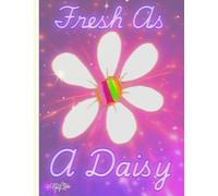Fresh As A Daisy, Pretty 150 Lined Page, 8x11, Notebook Perfect For School, Learning And Note-Taking: Created With Hand-Drawn Art By: Artist Mary Elisabeth Linder @ MaryEMade