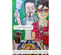Fresh Brewed: Travel and Life stories (Mr. Campys)